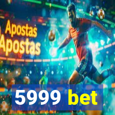 5999 bet